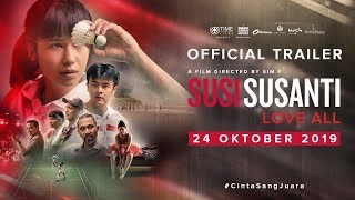 SUSI SUSANTI - LOVE ALL Official Trailer | Tayang 24 Oktober 2019