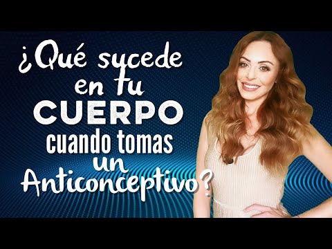 ¿Qué sucede en tu cuerpo cuando tomas un anticonceptivo?