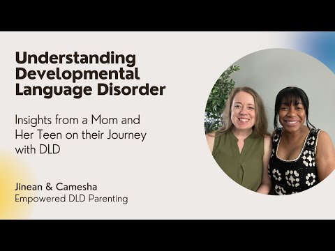 Understanding Developmental Language Disorder: Insights from a Mom and Her Teen’s Journey with DLD