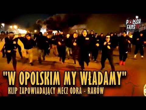 "W OPOLSKIM MY WŁADAMY" klip Chemika zapowiadający mecz Odra - Raków (2018)