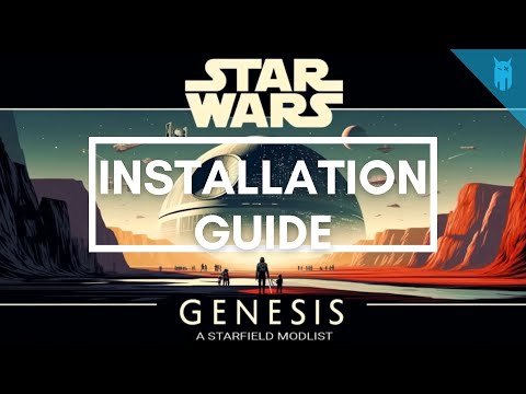 How to Install Star Wars Genesis (Starfield Modlist)