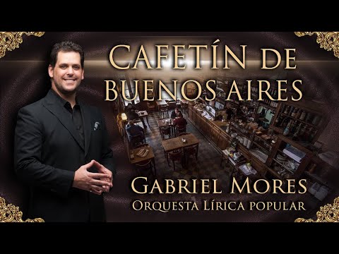 GABRIEL MORES - "CAFETIN de BUENOS AIRES"
