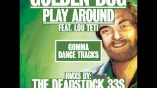 Golden Bug - Play Around (The Deadstock 33's Remix)