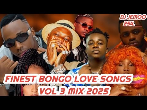 FINEST BONGO 💝DA FUBU JE #MBOSSO DIAMOND #LAVALAVA #HARMONIZE #RAYVANNY 2025 LOVE MIX BY DJ JEMOO