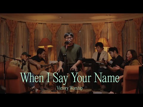 When I Say Your Name (Acoustic) - Victory Worship