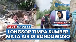 Bencana Longsor di Bondowoso Akses Air Bersih Terputus, Ratusan KK Desa Klekean Terdampak