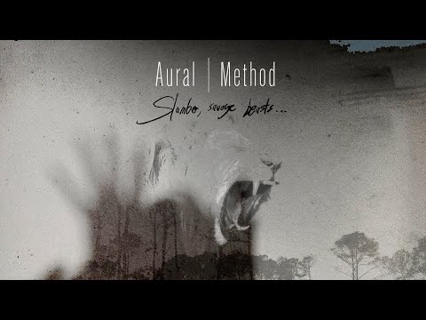 Aural Method - Slumber, Savage Beasts [Full Album]