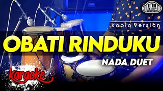 Download lagu OBATI RINDUKU KARAOKE NADA DUET VERSI DANGDUT KOPLO mp3 Download lagu OBATI RINDUKU KARAOKE NADA DUET VERSI DANGDUT KOPLO mp3
