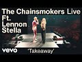 Videoklip The Chainsmokers - Takeaway (ft. Lennon Stella) (Live) s textom piesne