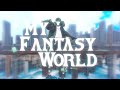 【ORIGINAL SONG】My Fantasy World - Mosa【モサ】