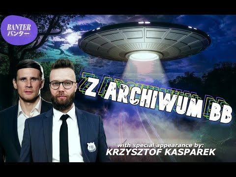 BanterBanter vol.150 - UFO w Emilcinie (feat. Krzysztof Kasparek)