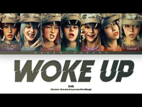 {VOSTFR} XG (Xtraordinary Girls) - 'WOKE UP' (Color Coded Lyrics Français/English)