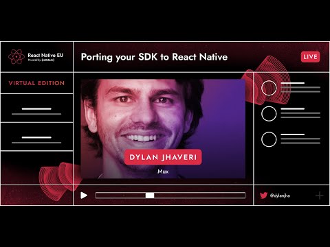 React Native EU 2020: Dylan Jhaveri - Porting Your SDK To React Native