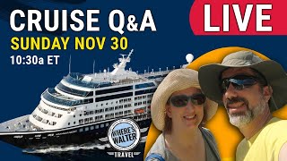 Cruise Q&A LIVE | Sunday November 30, 10:30a ET