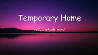 Temporary Home by Carrie Underwood (Lyrics)
