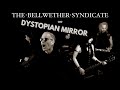 THE BELLWETHER SYNDICATE - Dystopian Mirror (PERFORMANCE VIDEO)