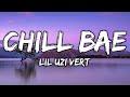 Lil Uzi Vert Chill Bae Lyrics
