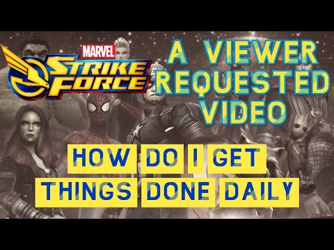 Marvel Strike Force: A Viewer Requested Video #1 - How Do I Get Things Done Daily