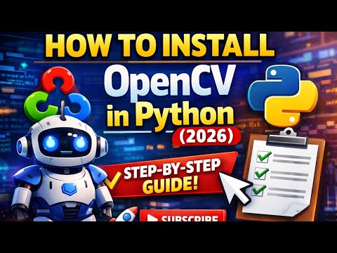 How to Install OpenCV in Python (2026) | Step-by-Step Guide for… - Partner