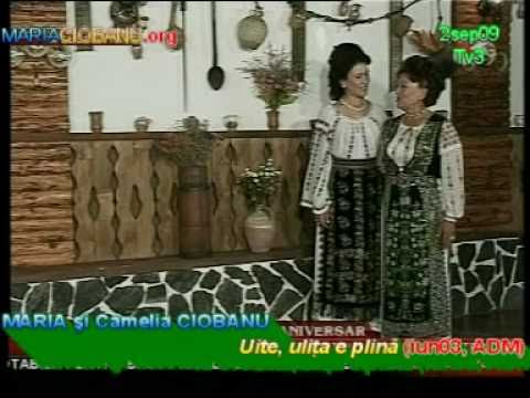 Maria Ciobanu & Camelia Ciobanu Filip I Uite, uliţa e plină