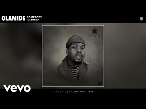Olamide - Somebody (Audio) ft. Phyno