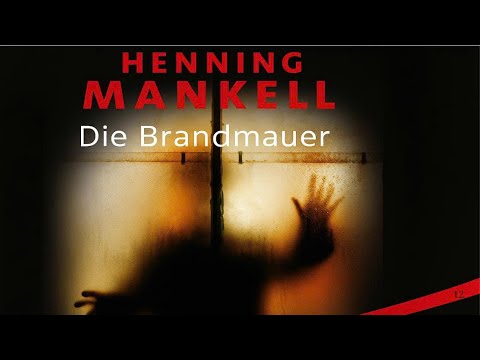 Krimi Hörspiel - Die Brandmauer - Henning Mankell