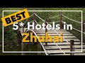 Best 5 Star Hotels In Zhuhai China