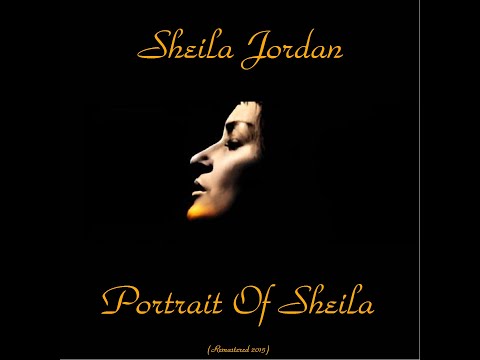 Sheila Jordan - Portrait of Sheila - Remastered 2015