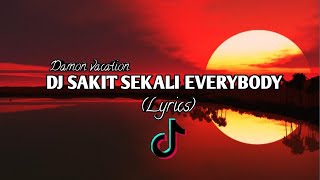 Download lagu DJ SAKIT SEKALI EVERYBODY DAMON VACATION REMIX TIK TOK (LYRICS) mp3 Download lagu DJ SAKIT SEKALI EVERYBODY DAMON VACATION REMIX TIK TOK (LYRICS) mp3