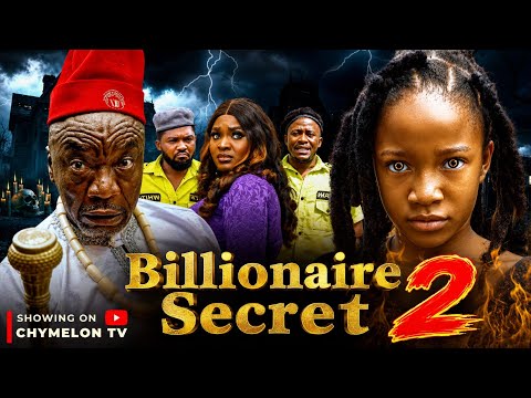 BILLONIARE SECRETS 2 # CHIMAMANDA AUGUSTINE #CHRISTPHER OMENYI # SONIA OGENE #EZIKEL BASSY