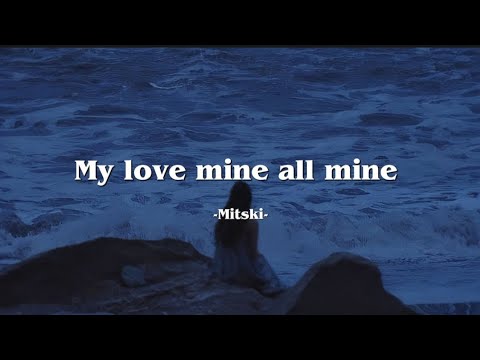 My love mine all mine - Mitski (Lyrics)