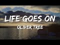 Oliver Tree - Life Goes On (1 Hour Lyrics)