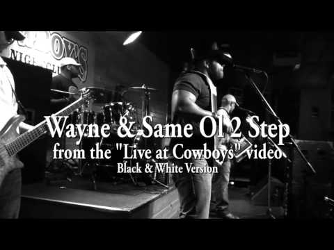 Wayne & Same Ol 2 Step