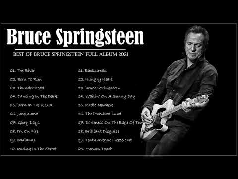 Bruce Springsteen Greatest Hits - Bruce Springsteen Best of - Bruce Springsteen Album 2021