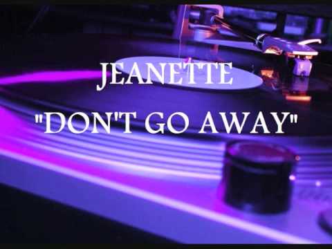 LATIN FREESTYLE JEANETTE - DON'T GO AWAY