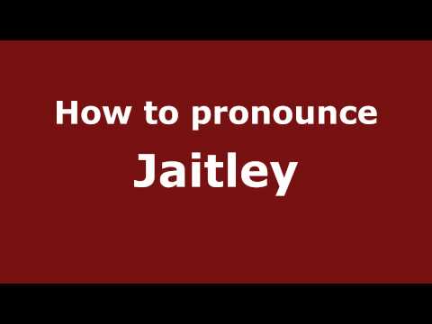 How to Pronounce Jaitley - PronounceNames.com