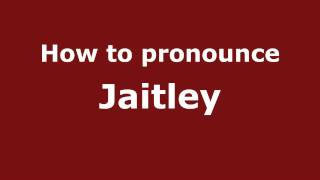 How to pronounce Jaitley