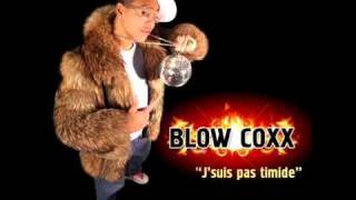 Blow cox - J'suis pas timide