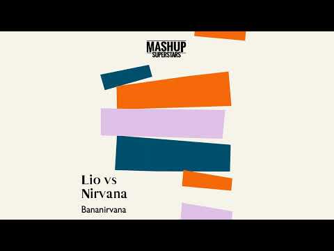 Bananirvana (Lio vs Nirvana)