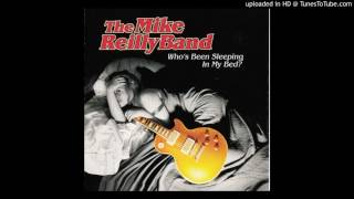 The Mike Reilly Band - Who&#39;s Been Sleeping in My Bed