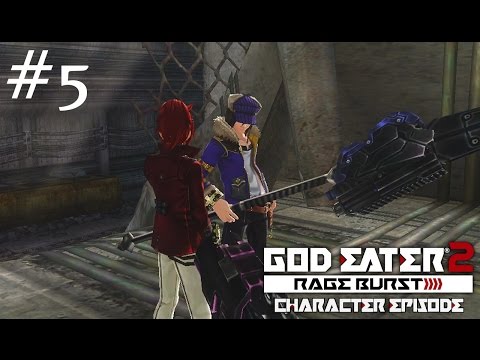 God Eater 2 Rage Burst - Character Episodes Part 5