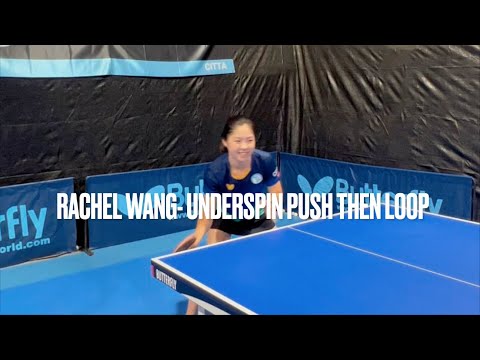 Butterfly Training Tips with Rachel Wang - Push & Forehand Loop Combo