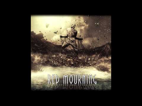 RED MOURNING - WHERE STONE AND WATER MEET