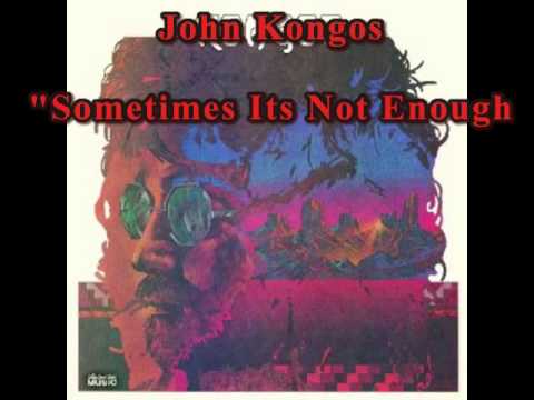 John Kongos - Sometimes Its Not Enough