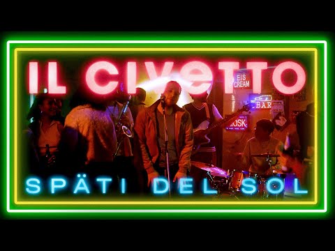 IL CIVETTO - Späti del Sol (Official Video)
