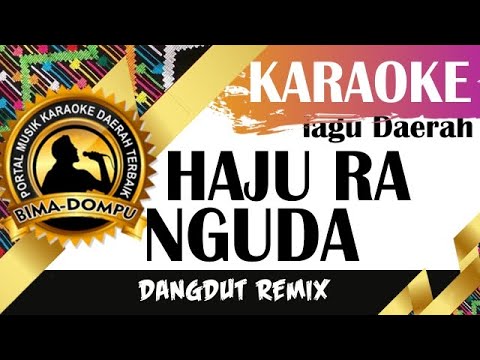 Karaoke Haju ra nguda (REMIX) - Karaoke Lagu Daerah Bima Dompu
