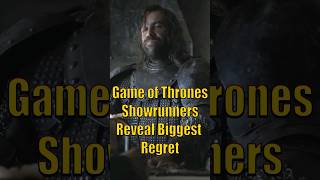Game of thrones Showrunners Reveal Biggest Regret