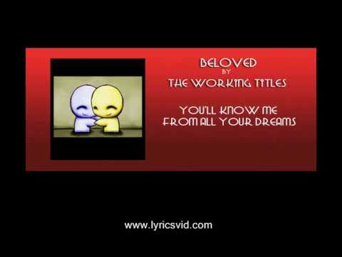 Beloved Lyrics by The Working Title