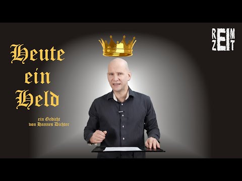 Heute ein Held (ein Gedicht)