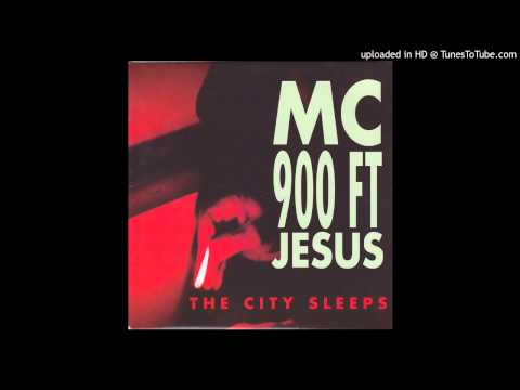 MC 900ft Jesus - The City Sleeps (Vocal Remix)